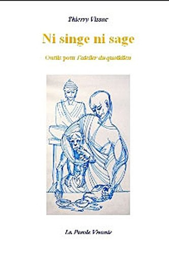 Ni singe ni sage : outils pour l'atelier du quotidien