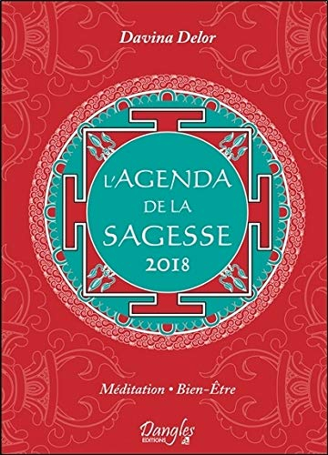 L'agenda de la sagesse 2018 : méditation, bien-être