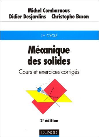 Mécanique des solides : cours et exercices corrigés