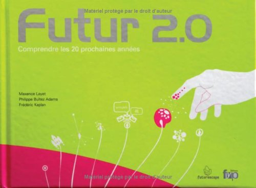 Futur 2.0 : comprendre les 20 prochaines années