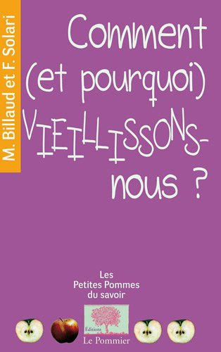 Comment (et pourquoi) vieillissons-nous ?