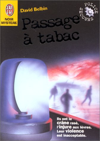 Police secours. Vol. 2. Passage à tabac