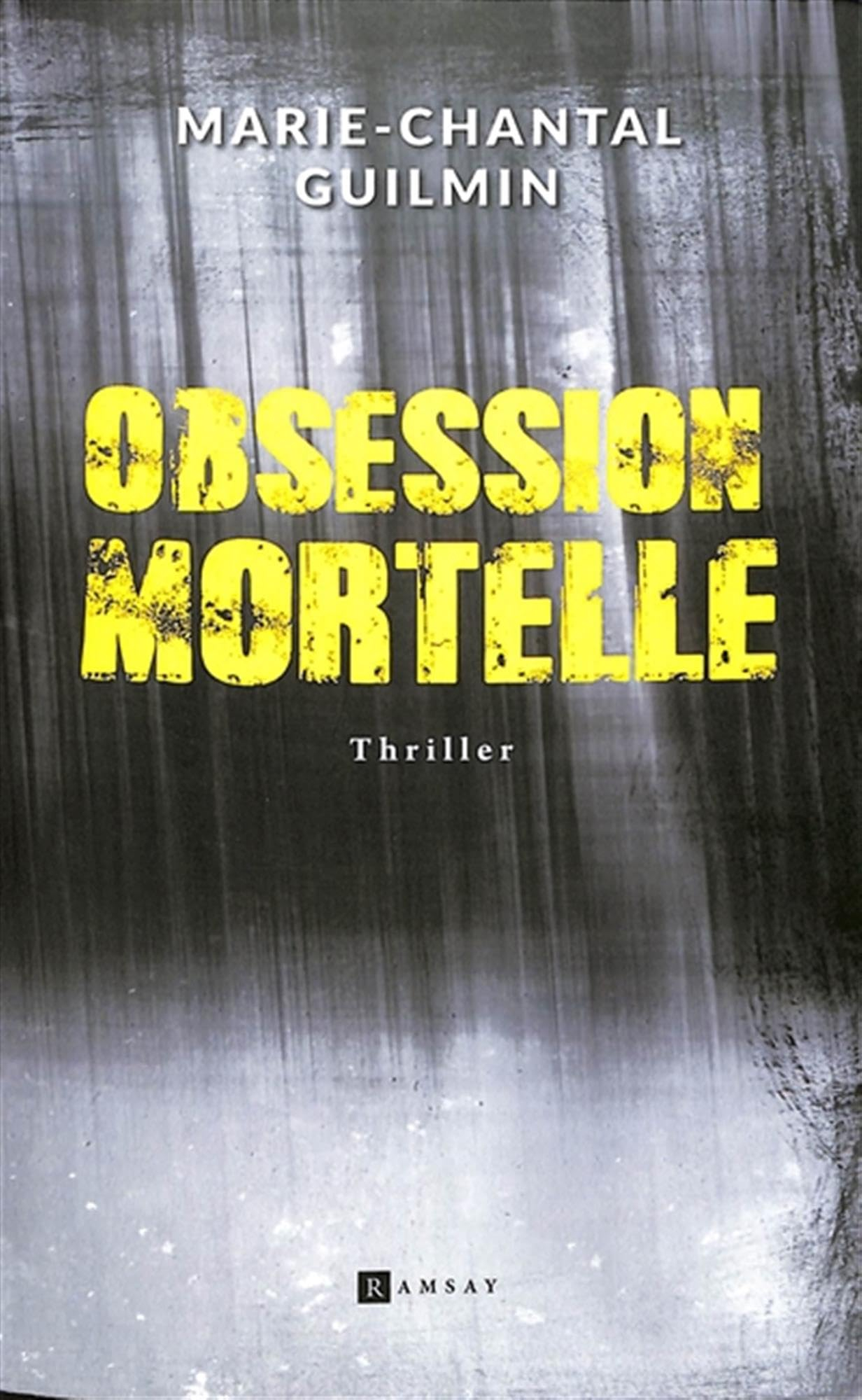 Obsession mortelle : thriller