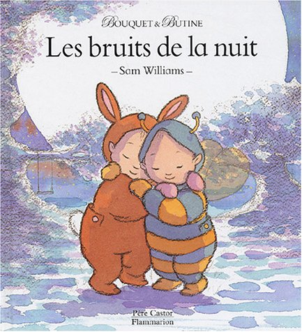 Bouquet et Butine. Vol. 2004. Les bruits de la nuit