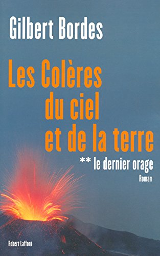 Les colères du ciel et de la terre. Vol. 2. Le dernier orage