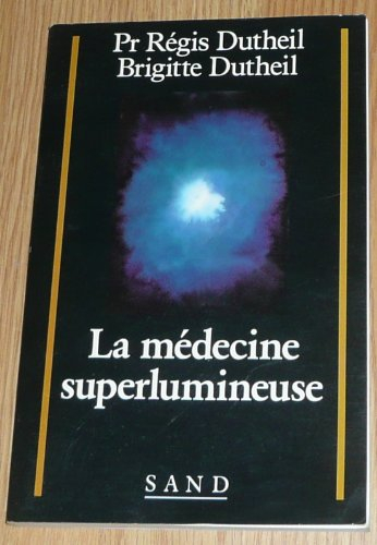 La médecine superlumineuse