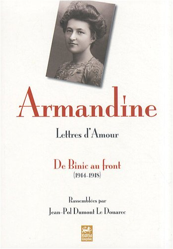 Lettres d'amour : de Binic au front, 1914-1918