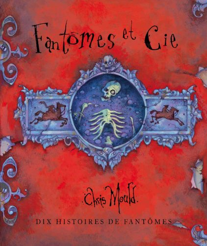 Fantômes et Cie : dix terrifiantes histoires de revenants, classiques ou originales