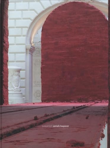 Anish Kapoor : Svayambh : exposition, Nantes, Musée des Beaux-Arts, 1 juin-1sept. 2007