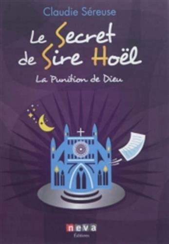 Le secret de sire Hoël. Vol. 1. La punition de Dieu