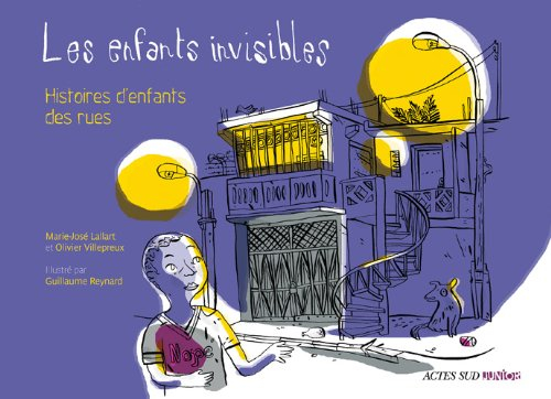 Les enfants invisibles : histoires d'enfants des rues