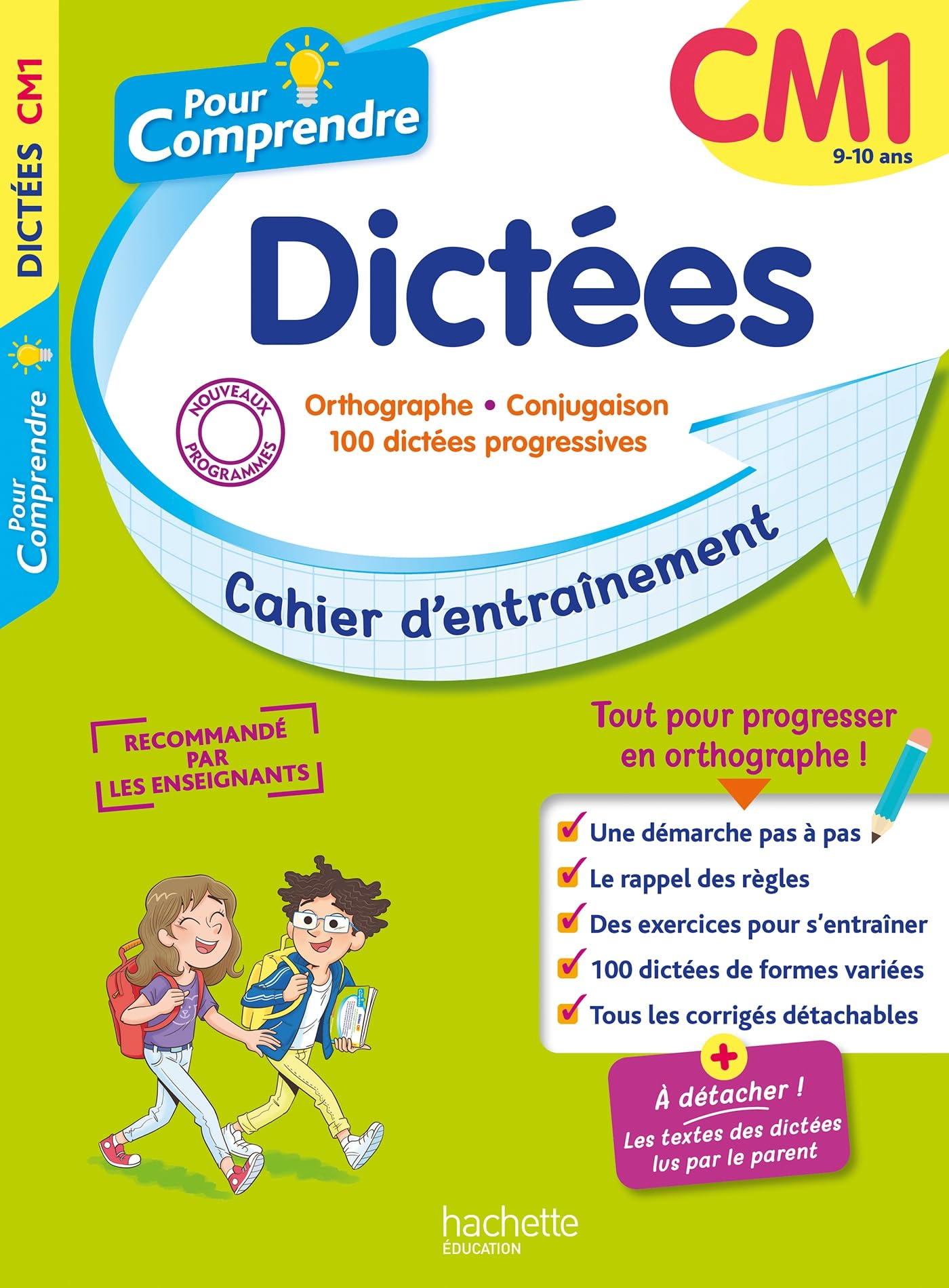 Pour comprendre, dictées CM1, 9-10 ans : orthographe, conjugaison, 100 dictées progressives : cahier