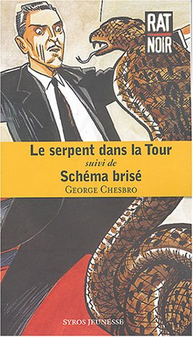 Le serpent dans la tour. Schéma brisé