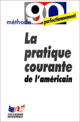 La pratique courante de l'américain