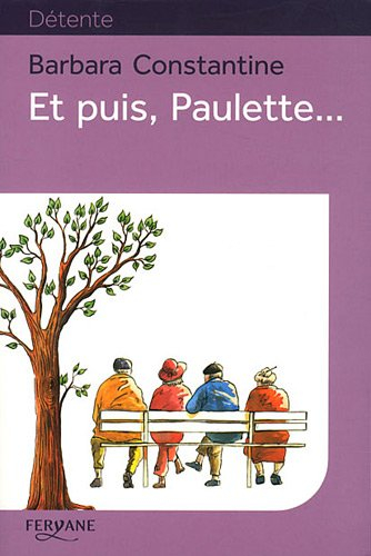 Et puis, Paulette...