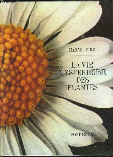 la vie mysterieuse des plantes