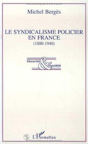 Le syndicalisme policier en France : 1880-1940