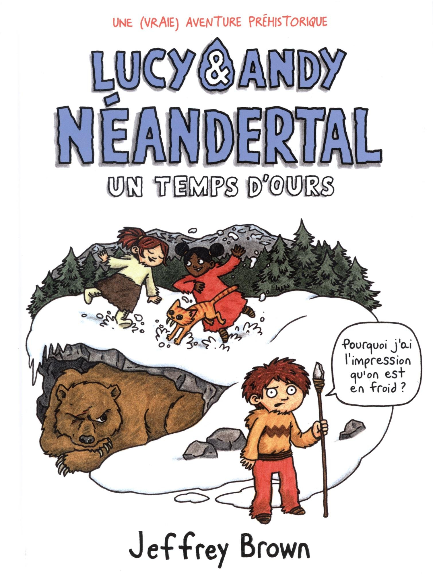 Lucy & Andy Néandertal. Vol. 2. Un temps d'ours