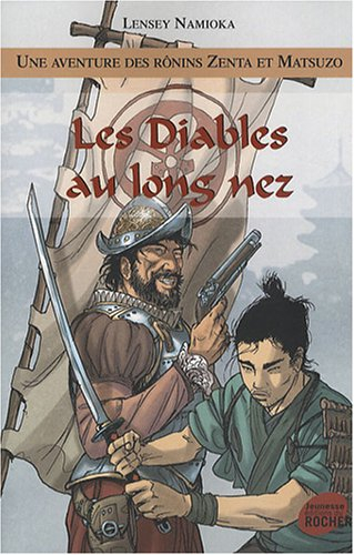 Une aventure des rônins Zenta et Matsuzo. Vol. 3. Les diables au long nez