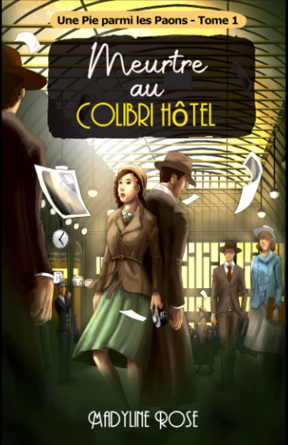 Meurtre au Colibri Hôtel ( Une Pie parmi les Paons - Tome 1 ): Roman policier - cosy mystery