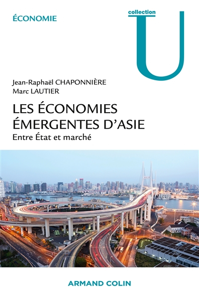 Les économies émergentes d'Asie : entre Etat et marché
