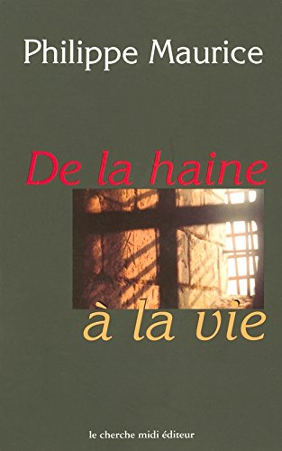 De la haine à la vie