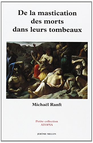 De la mastication des morts dans leurs tombeaux
