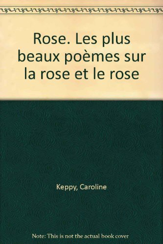 Rose : les plus beaux poèmes sur la rose et le rose