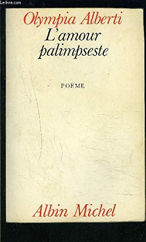 L'amour palimpseste. La dernière lettre : poème