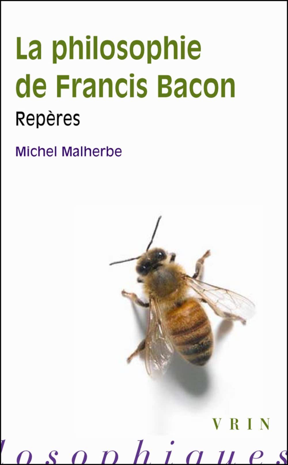 La philosophie de Francis Bacon : repères