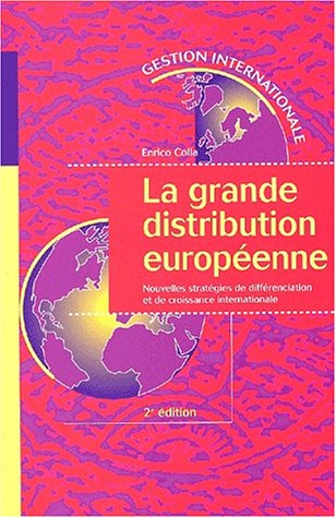 La grande distribution européenne : nouvelles stratégies de différenciation et de croissance interna
