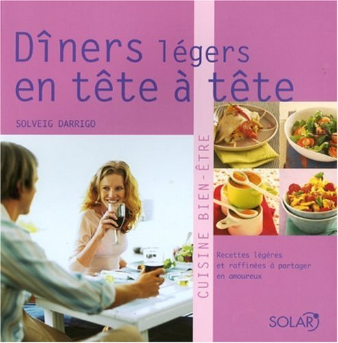 Dîners légers en tête à tête : recettes légères et raffinées à partager en amoureux