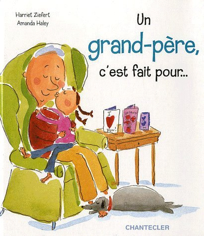 Un grand-père, c'est fait pour...
