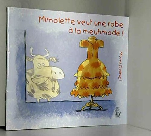 Mimolette veut une robe à la meuhmode !