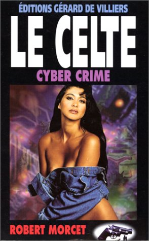 Le Celte. Vol. 9. Cyber crime