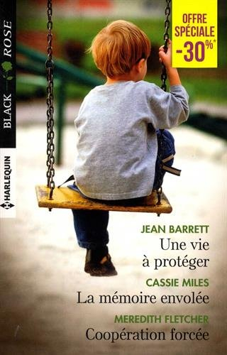 Une vie à protéger. La mémoire envolée. Coopération forcée