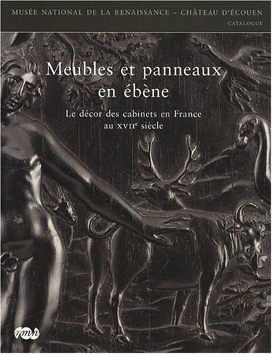 Meubles et panneaux en ébène : le décor des cabinets en France au XVIIe siècle