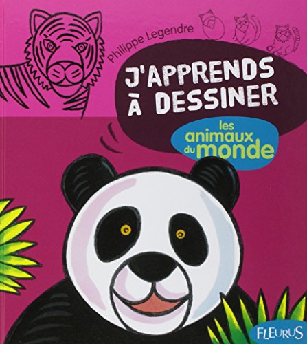 J'apprends à dessiner les animaux du monde