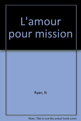 l'amour pour mission