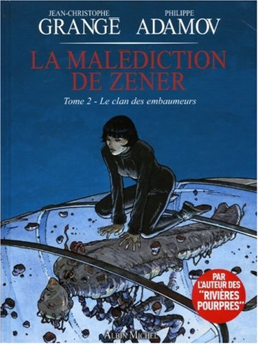 La malédiction de Zener. Vol. 2. Le clan des embaumeurs