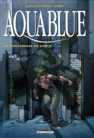 Aquablue. Vol. 11. La forteresse de sable