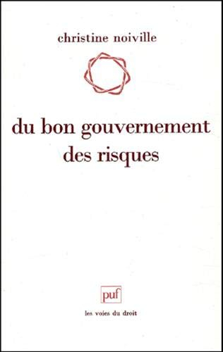 Du bon gouvernement des risques : le droit et la question du risque acceptable