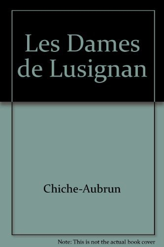 Les dames de Lusignan : histoire et mystère, Xe-XIIIe siècle