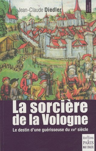 La sorcière de la Vologne : le destin d'une guérisseuse du XVIe siècle