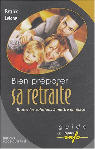 Bien préparer sa retraite : toutes les solutions à mettre en place