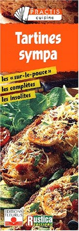 Tartines sympa : les sur-le-pouce, les complètes, les insolites