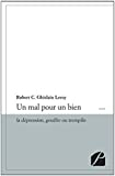 Un mal pour un bien : la dépression, gouffre ou tremplin