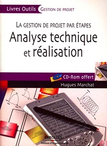 La gestion de projet par étapes. Analyse technique et réalisation