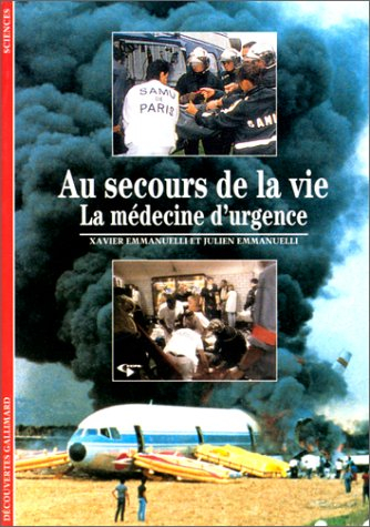 Au secours de la vie, la médecine d'urgence
