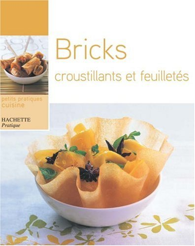 Bricks, croustillants et feuilletés